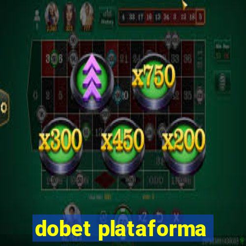 dobet plataforma